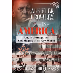 ISBN Aleister Crowley in America, Anglais, Couverture rigide, 768 pages