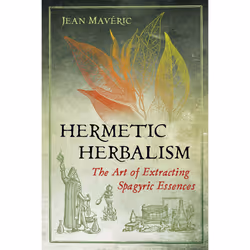 ISBN Hermetic Herbalism, Santé, esprit et corps, Anglais, Livre broché, 256 pages