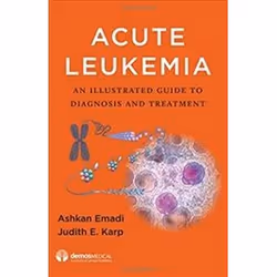 ISBN Acute Leukemia: An Illustrated Guide to Diagnosis and Treatment, Education, Anglais, Couverture rigide, 330 pages