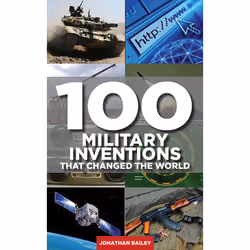 ISBN 100 Military Inventions That Changed the World, histoire, Anglais, Livre broché, 208 pages