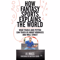 ISBN How Fantasy Sports Explains the World, Sport & loisirs, Anglais, Livre broché, 232 pages
