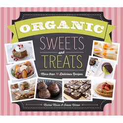 ISBN Organic Sweets and Treats, nourriture & boisson, Anglais, Couverture rigide, 144 pages