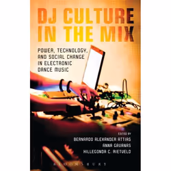 ISBN DJ Culture in the Mix (Power, Technology, and Social Change in Electronic Dance Music), Anglais, Livre broché, 344 pages