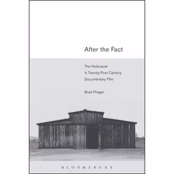 ISBN After the Fact (The Holocaust in Twenty-First Century Documentary Film), Anglais, Livre broché, 304 pages