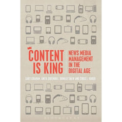 ISBN Content is King (News Media Management in the Digital Age)