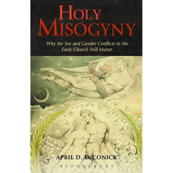 ISBN Holy Misogyny (Why the Sex and Gender Conflicts in the Early Church Still Matter)