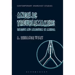 ISBN Angelic Troublemakers (Religion and Anarchism in America), Education, Anglais, Livre broché, 224 pages