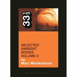 ISBN Aphex Twin's Selected Ambient Works Volume II, Musique, Anglais, Livre broché, 144 pages