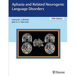 Aphasia and Related Neurogenic Language Disorders - [Livre en VO]