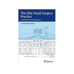 The Elite Facial Surgery Practice: Development And Management