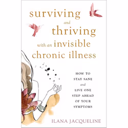 Hachette UK Surviving and Thriving with an Invisible Chronic Illness, Anglais, Livre broché, 232 pages