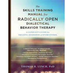 Hachette UK The Skills Training Manual for Radically Open Dialectical Behavior Therapy