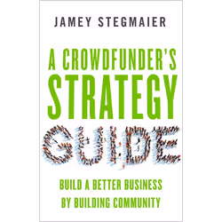ISBN A Crowdfunder’s Strategy Guide, Livre broché, 216 pages