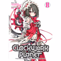 ISBN Clockwork Planet (Light Novel) Vol. 2, Anglais, Livre broché, 280 pages