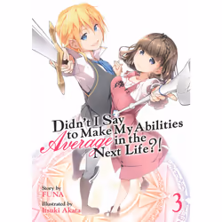 ISBN Didn't I Say to Make My Abilities Average in the Next Life?! (Light Novel) Vol. 3, Anglais, Livre broché, 260 pages
