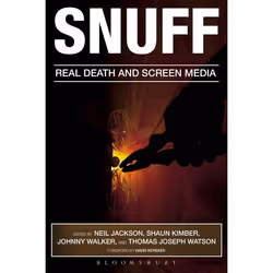 ISBN Snuff (Real Death and Screen Media), Anglais, Livre broché, 344 pages
