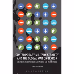 ISBN Contemporary Military Strategy and the Global War on Terror (US and UK Armed Forces in Afghanistan and Iraq 2001-2012), ...