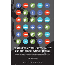 ISBN Contemporary Military Strategy and the Global War on Terror (US and UK Armed Forces in Afghanistan and Iraq 2001-2012)