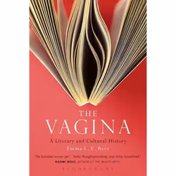 ISBN The Vagina: A Literary and Cultural History, Anglais, Livre broché, 376 pages