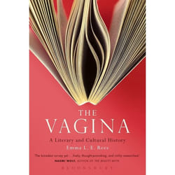 ISBN The Vagina: A Literary and Cultural History