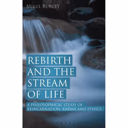 ISBN Rebirth and the Stream of Life (A Philosophical Study of Reincarnation, Karma and Ethics), Anglais, Couverture rigide, 2 ...