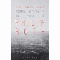 ISBN Political Initiation in the Novels of Philip Roth, Anglais, Livre broché, 192 pages