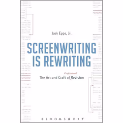 ISBN Screenwriting is Rewriting (The Art and Craft of Professional Revision), Anglais, Livre broché, 360 pages