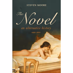 ISBN The Novel: An Alternative History, 1600-1800, Anglais, Livre broché, 1024 pages