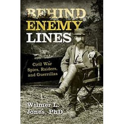 ISBN Behind Enemy Lines : Civil War Spies, Raiders, and Guerrillas livre histoire Anglais