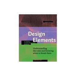 ISBN Design Elements: Understanding the Rules and Knowing When to Break Them, Art &amp; design, Anglais, 320 pages