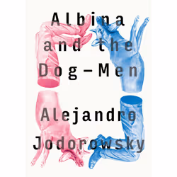 ISBN Albina and the Dog-Men, Anglais, Livre de poche, 224 pages