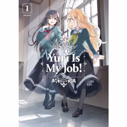 ISBN Yuri Is My Job! 1, Anglais, Livre broché, 176 pages