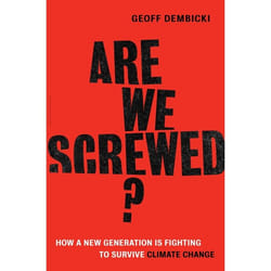 ISBN Are We Screwed? (How a New Generation is Fighting to Survive Climate Change) Couverture rigide