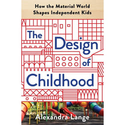 ISBN The Design of Childhood (How the Material World Shapes Independent Kids) Couverture rigide