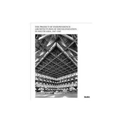 ISBN Project of Independence: Architectures of Decolonization in South Asia: 1947-1985 livre Education Anglais Couverture rigide