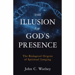 ISBN The Illusion of God’s Presence, Couverture rigide, 463 pages