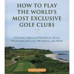 ISBN How to Play the World's Most Exclusive Golf Clubs, Sport &amp; loisirs, Anglais, Couverture rigide, 256 pages