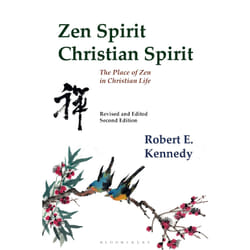 Zen Spirit Christian Spirit by Roshi Robert Kennedy