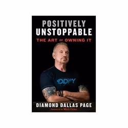 ISBN Positively Unstoppable: The Art of Owning It with the Power of Mind-set, Motivation, and DDP Yoga, Santé, esprit et corp ...