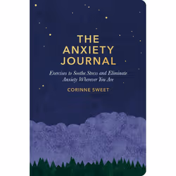 ISBN The Anxiety Journal, Corinne Sweet, Rodale Books, 08/05/2018, 1 pièce(s)