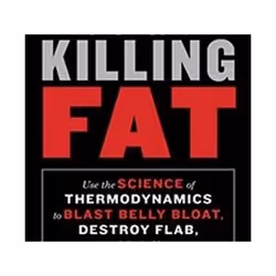 ISBN Men's Health Killing Fat: Use the Science of Thermodynamics to Blast Belly Bloat, Destroy Flab, and, Santé, esprit et co ...