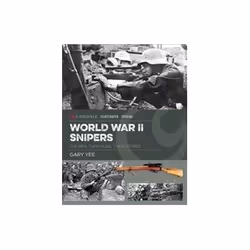 ISBN Snipers of World War II: The Men Their Guns Their Stories, politique, Anglais, Couverture rigide, 288 pages