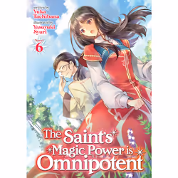 ISBN The Saint's Magic Power is Omnipotent (Light Novel) Vol. 6, Anglais, Livre broché, 260 pages