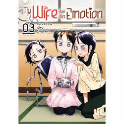 ISBN My Wife Has No Emotion Vol. 3, Anglais, Livre broché, 170 pages