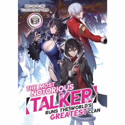 ISBN The Most Notorious "Talker" Runs the World's Greatest Clan (Light Novel) Vol. 3, Anglais, Livre broché, 380 pages
