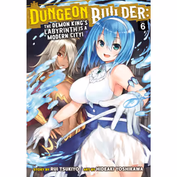 ISBN Dungeon Builder: The Demon King's Labyrinth is a Modern City! (Manga) Vol. 6, Anglais, Livre broché, 162 pages