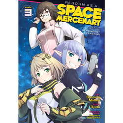 ISBN Reborn as a Space Mercenary: I Woke Up Piloting the Strongest Starship! (Manga) Vol. 3, Anglais, Livre broché, 164 pages