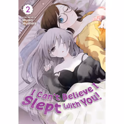 ISBN I Can't Believe I Slept With You! Vol. 2, Anglais, Livre broché, 188 pages