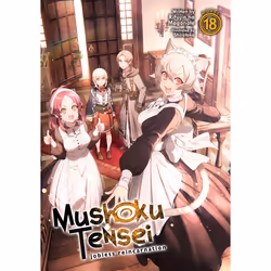 ISBN Mushoku Tensei: Jobless Reincarnation (Light Novel) Vol. 18, Anglais, Livre broché, 380 pages