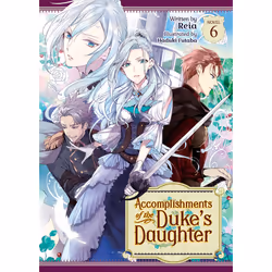 ISBN Accomplishments of the Duke's Daughter (Light Novel) Vol. 6, Anglais, Livre broché, 260 pages